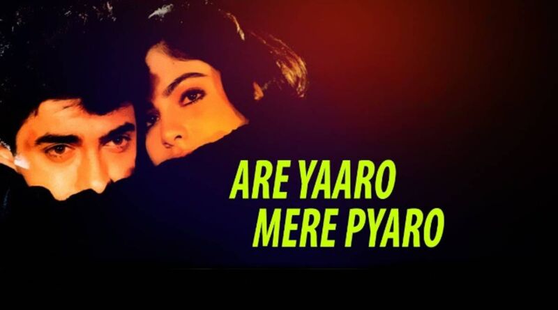 Are Yaaro Mere Pyaro Lyrics in Roman Hindi