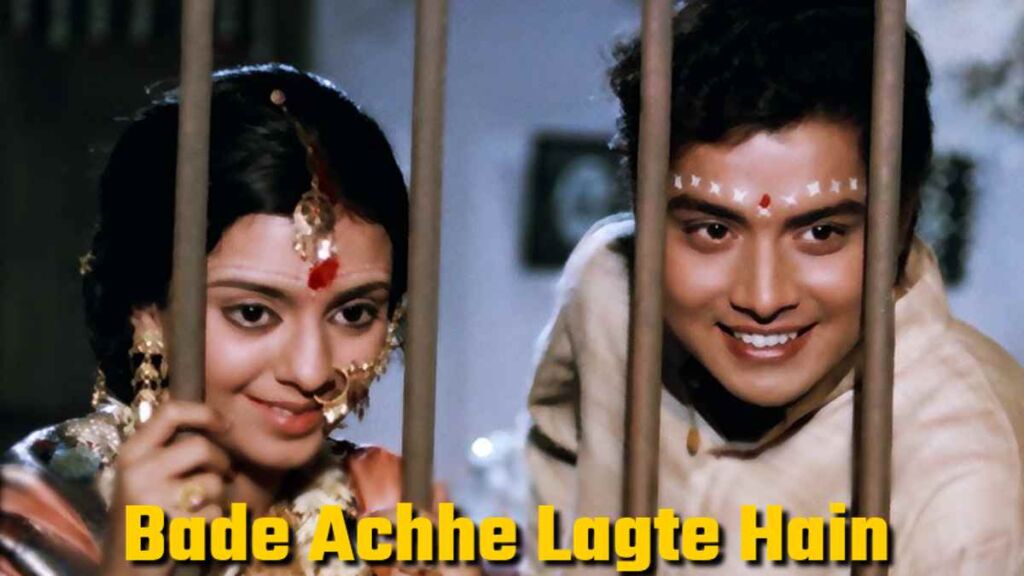 Bade Achhe Lagte Hain Lyrics In Roman Hindi.